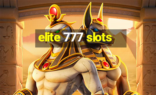 elite 777 slots