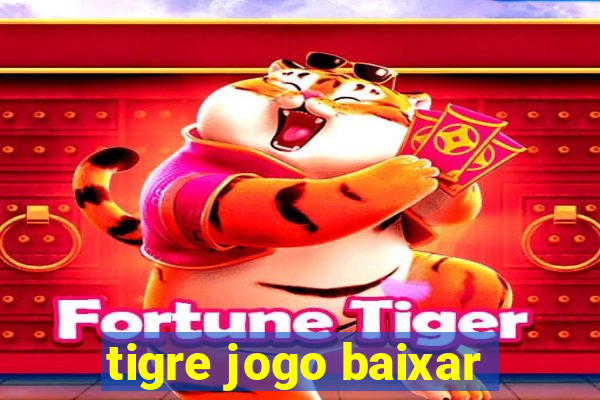 tigre jogo baixar