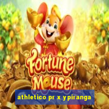 athletico pr x ypiranga