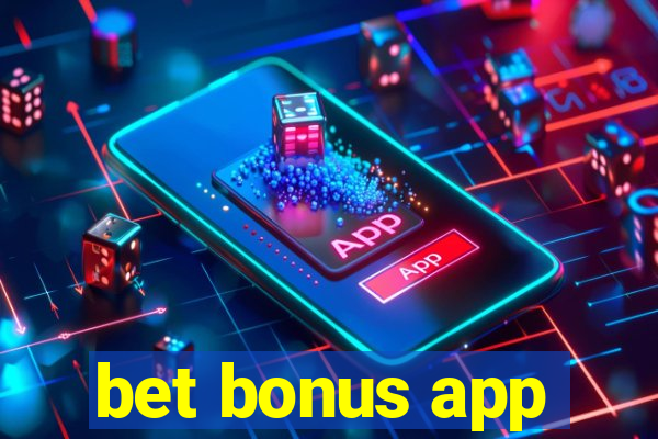 bet bonus app