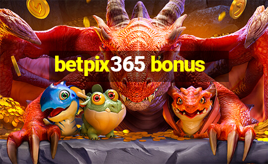 betpix365 bonus