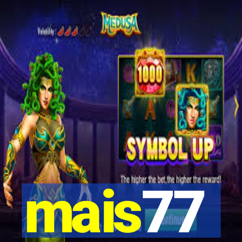 mais77