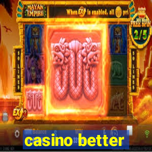 casino better