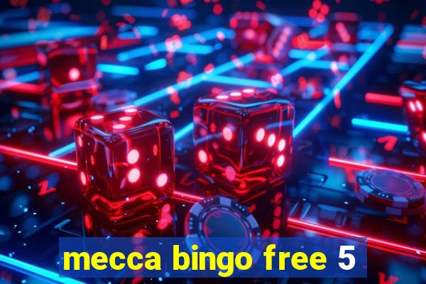 mecca bingo free 5