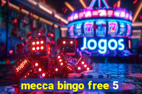 mecca bingo free 5