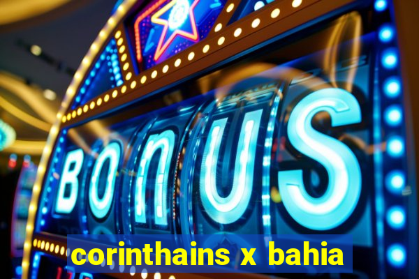 corinthains x bahia