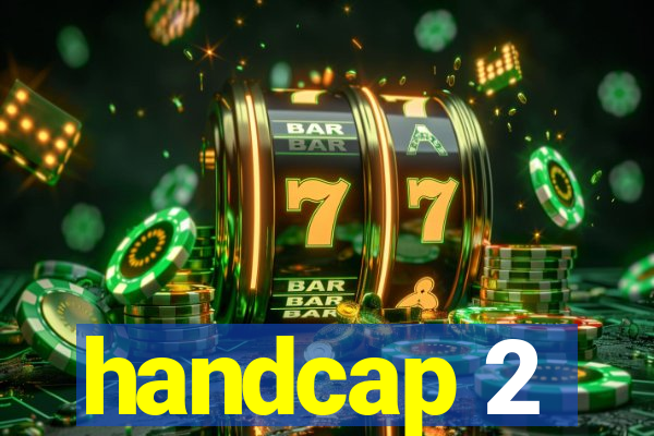 handcap 2