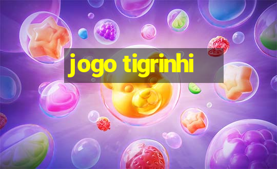 jogo tigrinhi