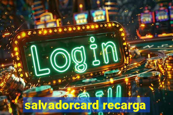 salvadorcard recarga