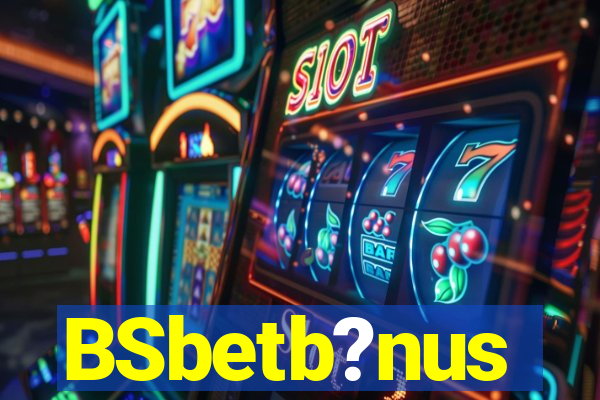 BSbetb?nus