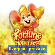 liverpool provavel escala??o hoje