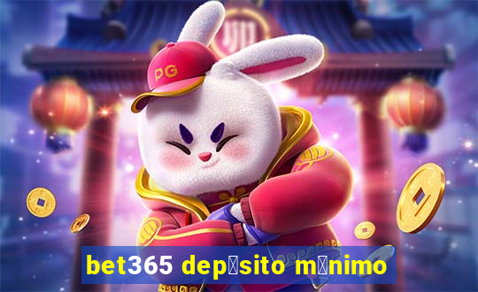 bet365 dep贸sito m铆nimo