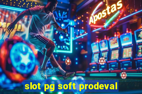 slot pg soft prodeval