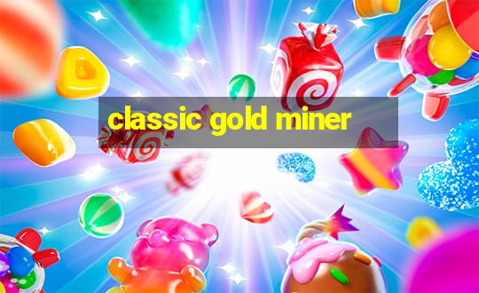 classic gold miner