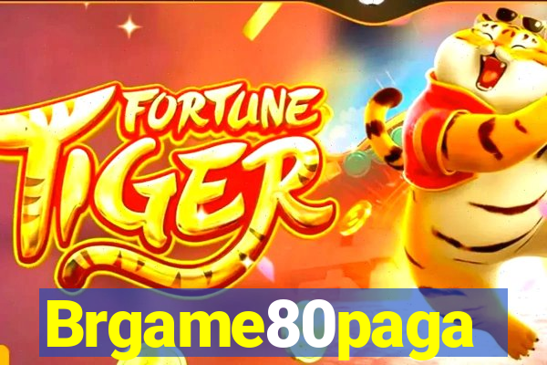 Brgame80paga