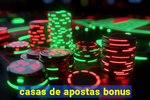 casas de apostas bonus