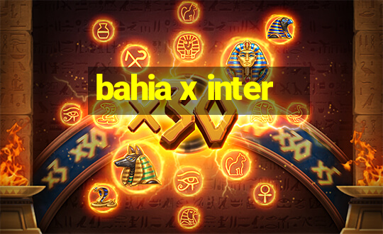 bahia x inter