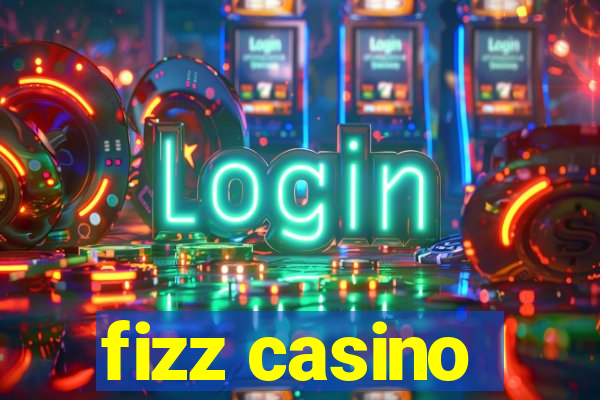 fizz casino