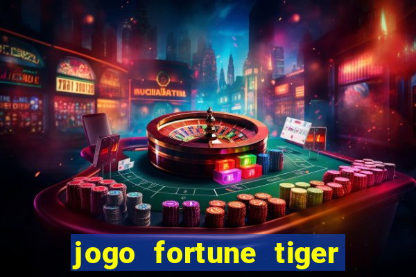 jogo fortune tiger é confiável