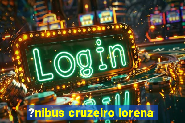 ?nibus cruzeiro lorena