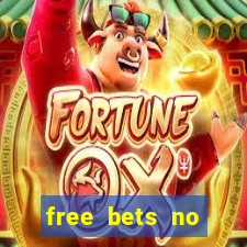 free bets no deposit required