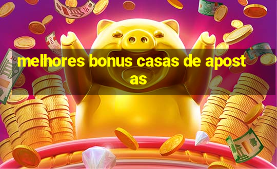 melhores bonus casas de apostas