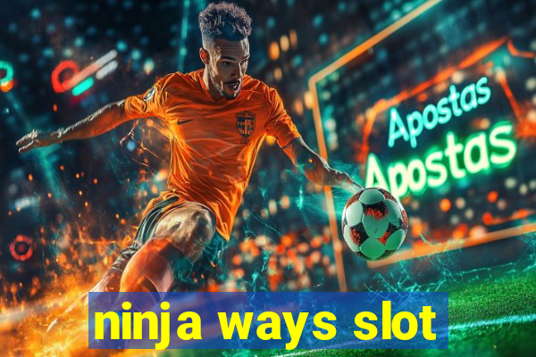 ninja ways slot