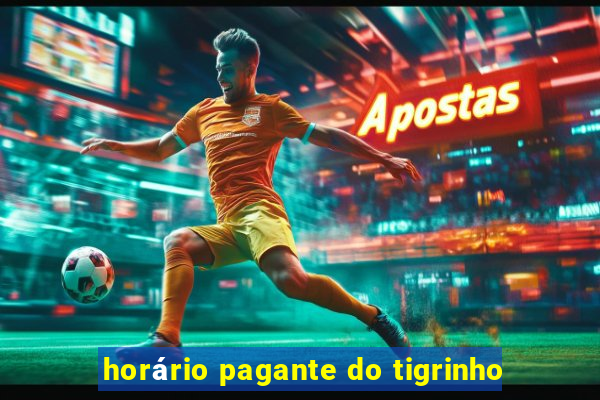 horário pagante do tigrinho