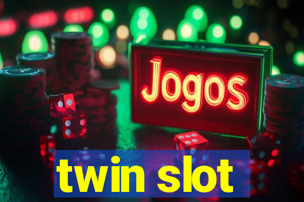 twin slot