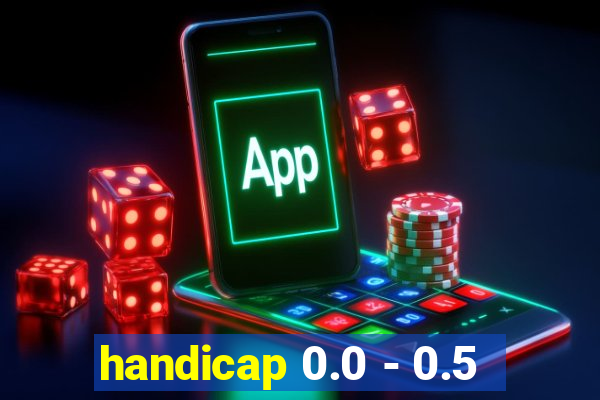 handicap 0.0 - 0.5