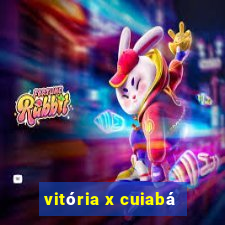 vitória x cuiabá