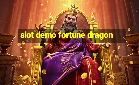 slot demo fortune dragon