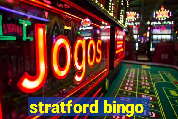 stratford bingo