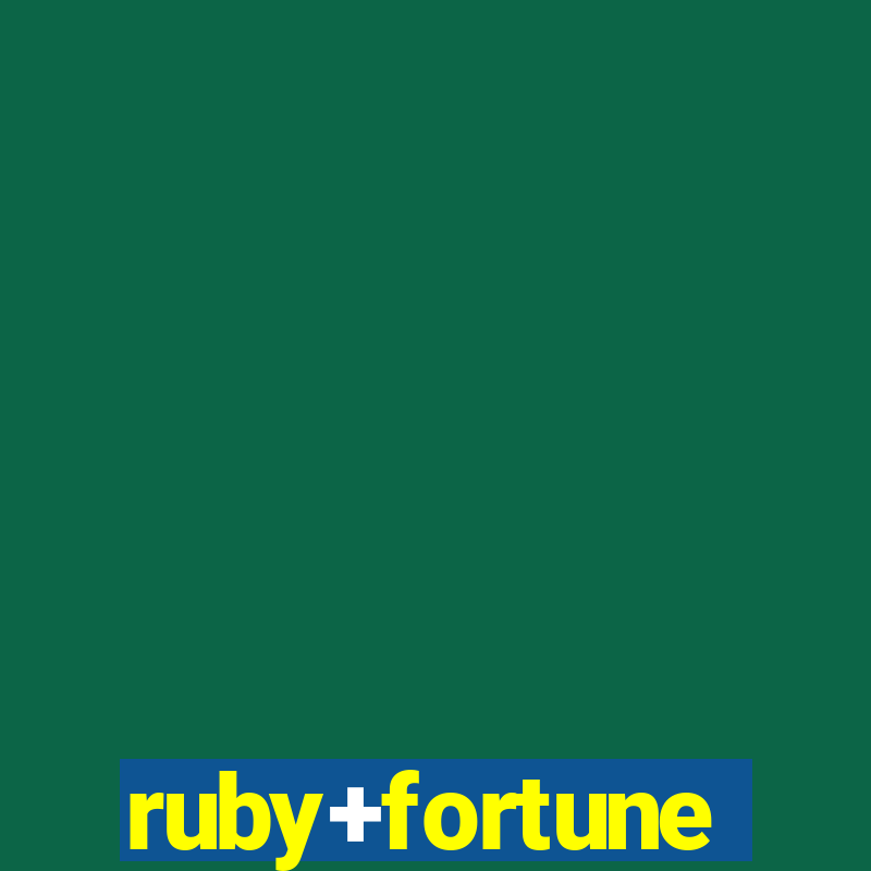 ruby+fortune