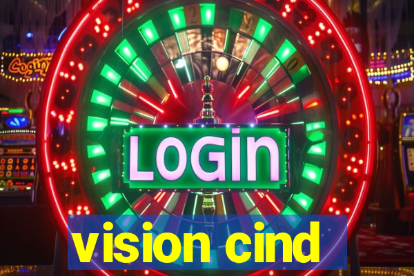 vision cind