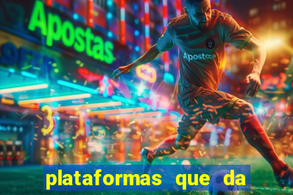 plataformas que da bonus no cadastro