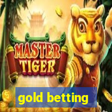 gold betting