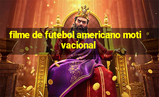 filme de futebol americano motivacional