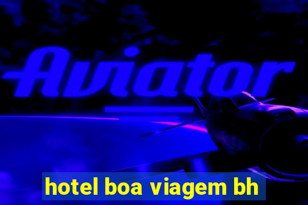 hotel boa viagem bh